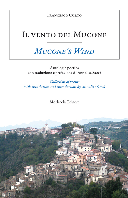 Il vento del Mucone. Antologia poetica-Mucone's Wind. Collection of poems. Ediz. bilingue