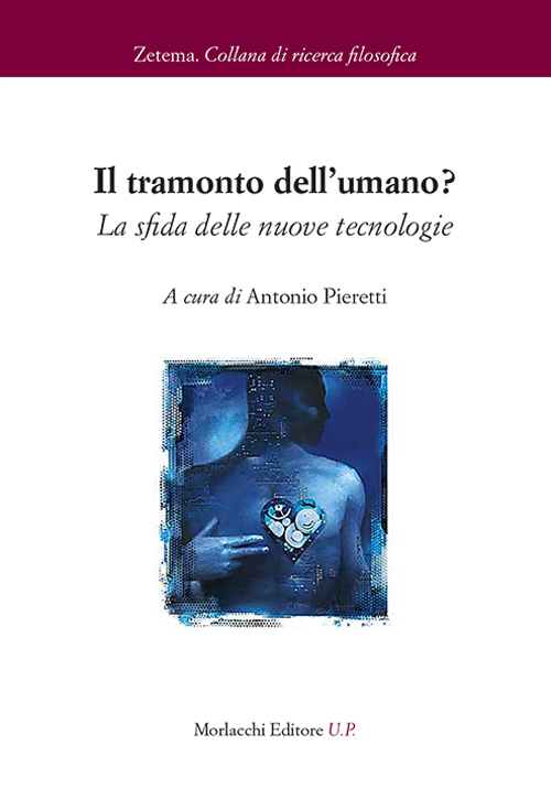 Il tramonto dell'umano? La sfida delle nuove tecnologie