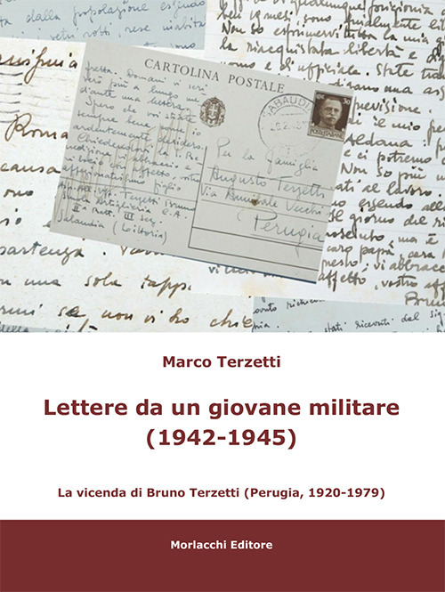 Lettere da un giovane militare (1942-1945). La vicenda di Bruno Terzetti (Perugia, 1920-1979)