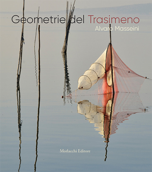 Geometrie del Trasimeno. Ediz. illustrata