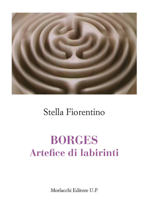 Borges. Artefice di labirinti