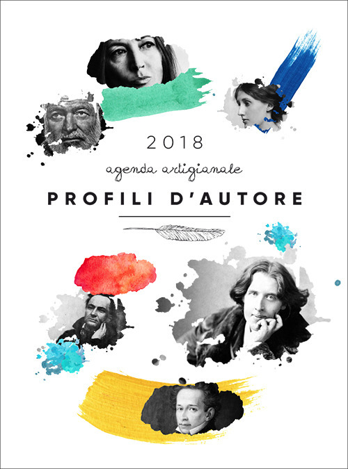 Profili d'autore. Agenda artigianale 2018. Letteratura, font, lettering per un'agenda tutta da scrivere