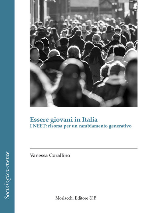 Essere giovani in Italia. I Neet: risorsa per un cambiamento generativo