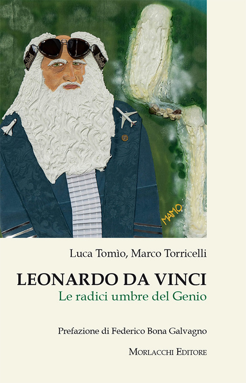 Leonardo da Vinci. Le radici umbre del genio