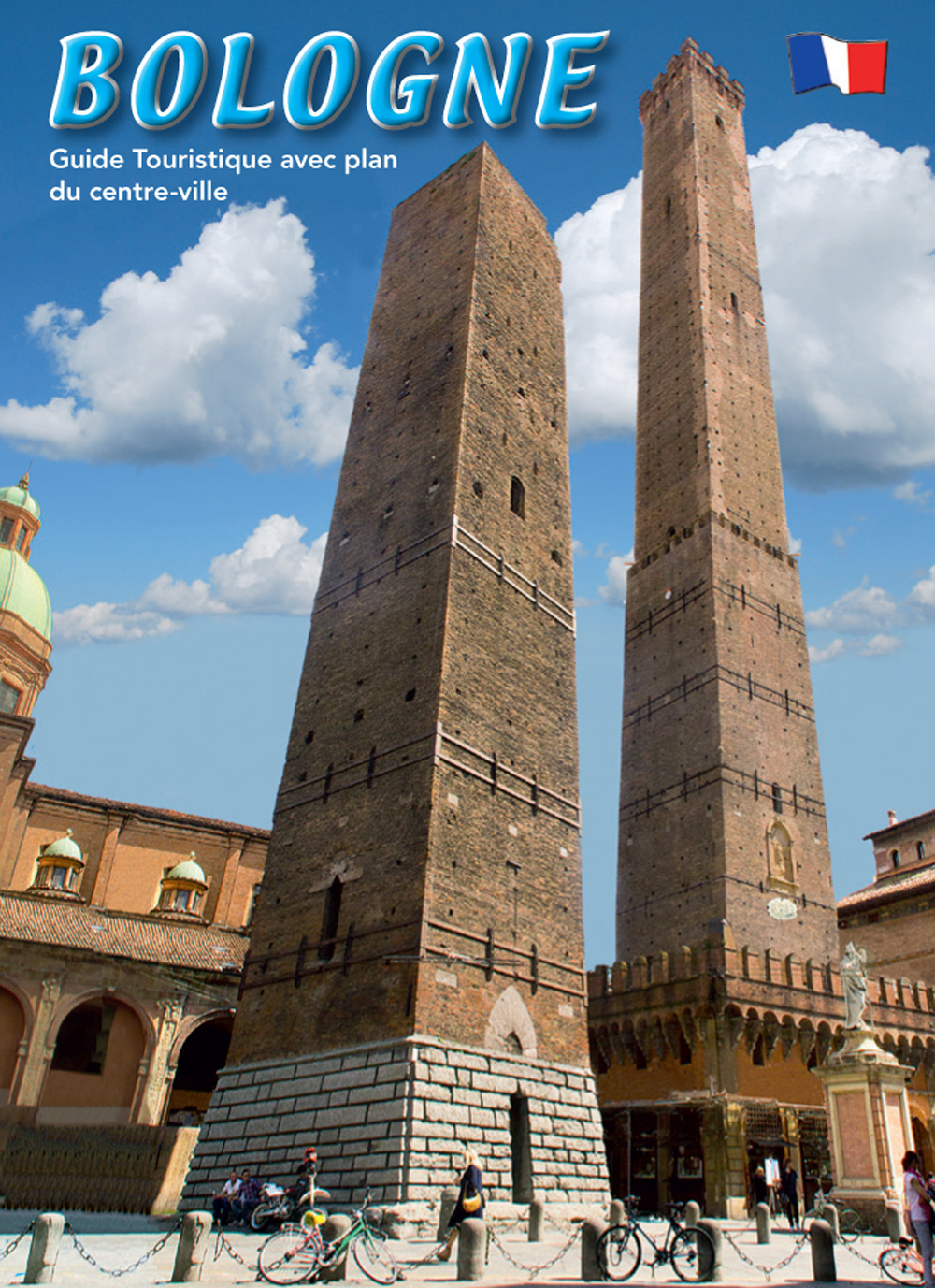 Bologna. Guida turistica con pianta del centro storico. Ediz. francese