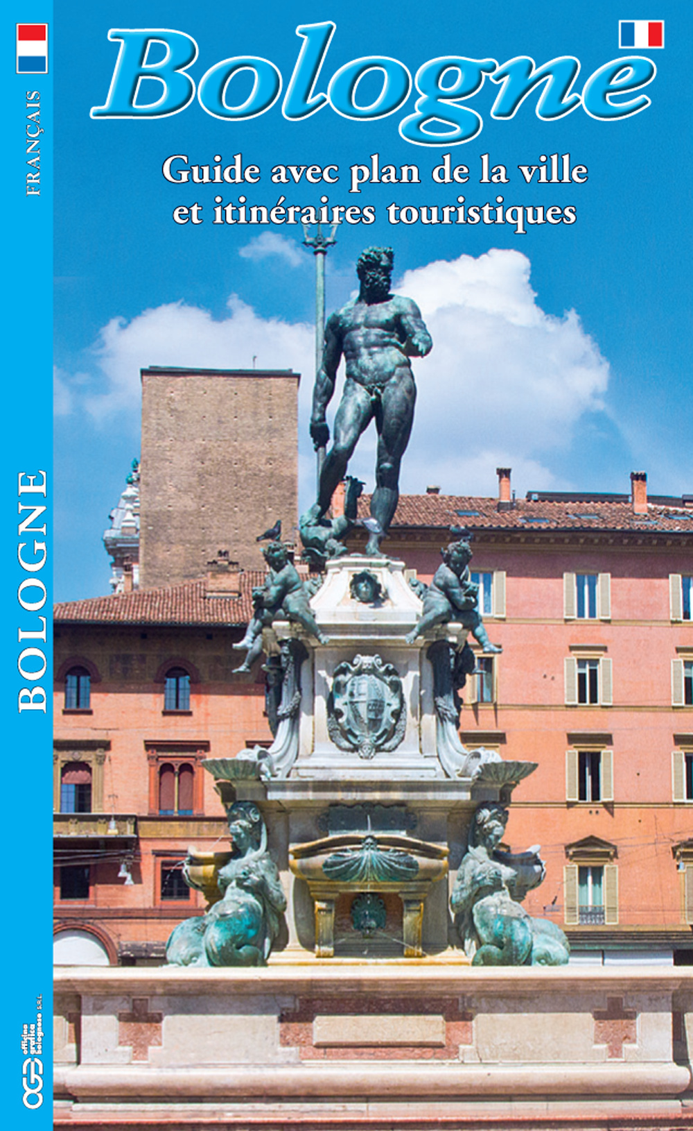 Bologna. Guida con pianta della città e itinerari turistici. Ediz. francese