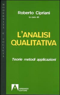 L'analisi qualitativa. Teorie, metodi, applicazioni