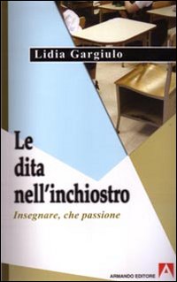 Le dita nell'inchiostro. Insegnare, che passione