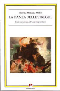 La danza delle streghe. Cunti e credenze dell'arcipelago eoliano