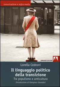 Il linguaggio politico della transizione. Tra populismo e anticultura