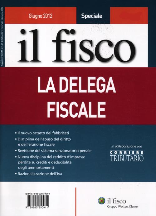 Il fisco. Giugno 2012. Speciale la delega fiscale