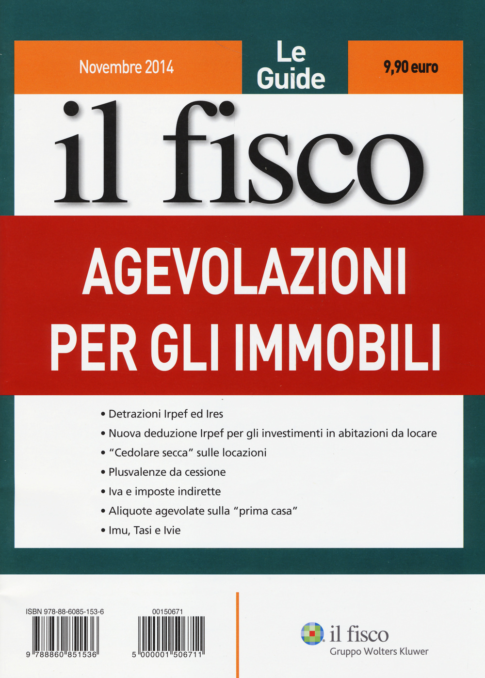 Le guide il fisco (2014). Vol. 11: Agevolazioni per gli immobili