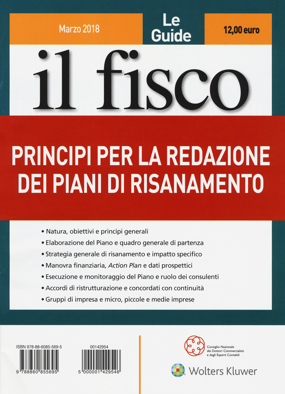 Le guide il fisco (2018). Vol. 1: Principi per la redazione dei piani di risanamento (marzo)