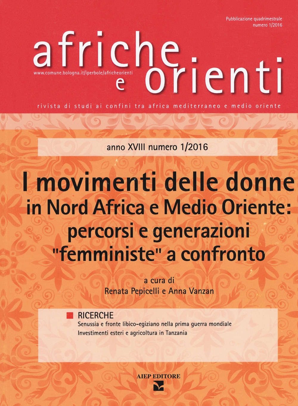 Afriche e orienti (2016). Vol. 1: I movimenti delle donne in Nord Africa e Medio Oriente: percorsi e generazioni «femministe» a confronto