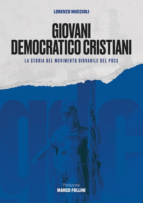 Giovani Democratico Cristiani. La storia del movimento giovanile del PDCS