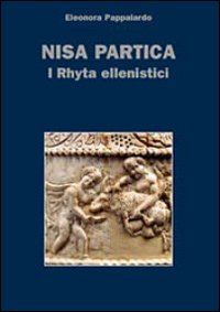 Nisa partica. I rhyta ellenistici