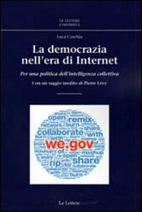 La democrazia nell'era di internet. Per una politica dell'intelligenza collettiva