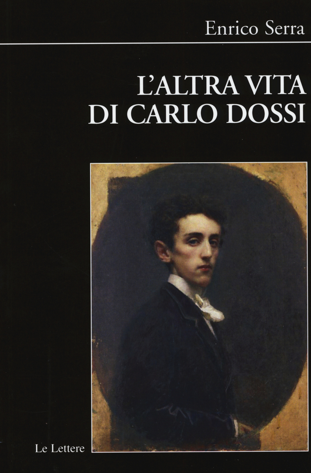 L'altra vita di Carlo Dossi. Alberto Pisani Dossi diplomatico