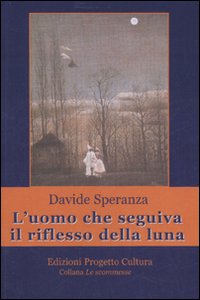 L'uomo che seguiva il riflesso della luna