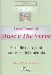 Muse e The Verve. Farfalle e uragani sul rock del duemila