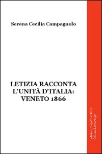 Letizia racconta l'unità d'Italia. Veneto 1866