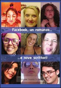Facebook, un romanzo... e nove scrittori!