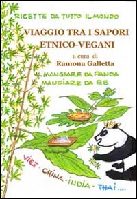 Viaggio tra i sapori etnico-vegani. Ricette da tutto il mondo