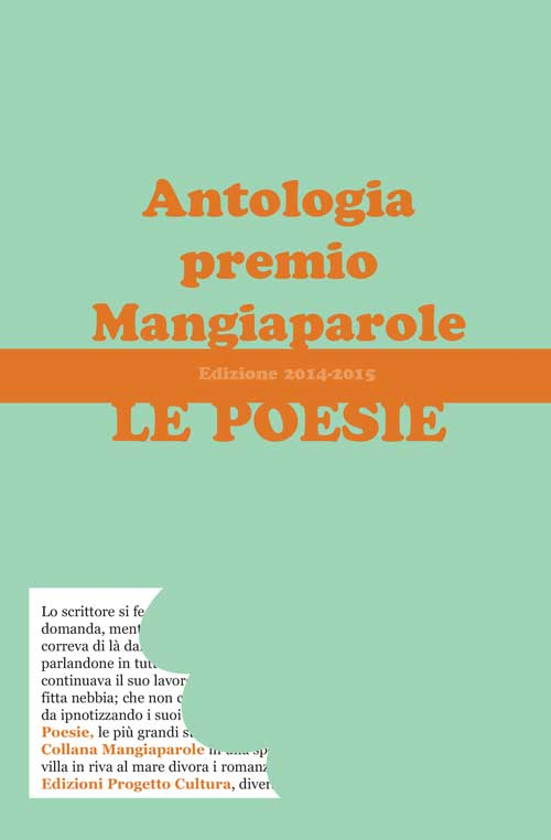 Le poesie. Antologia premio Mangiaparole 2014-2015