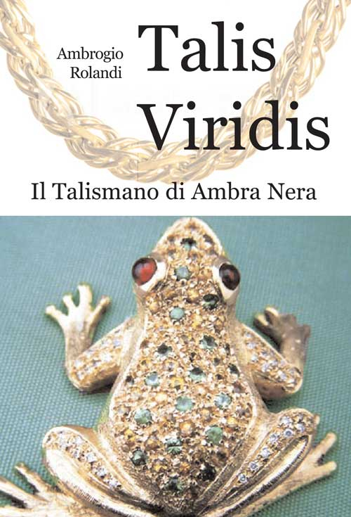 Talis viridis. Il talismano di ambra nera