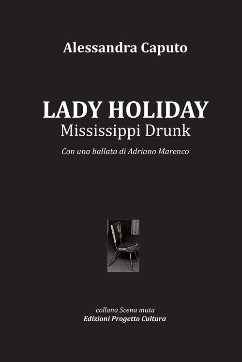 Lady Holiday. Mississippi Drunk