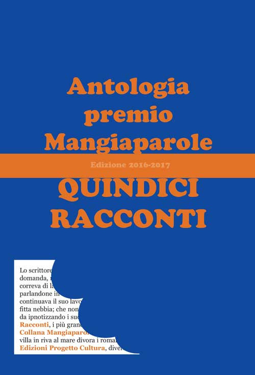 Quindici racconti. Antologia premio Mangiaparole 2016-2017