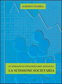 Le operazioni straordinarie aziendali. La scissione societaria