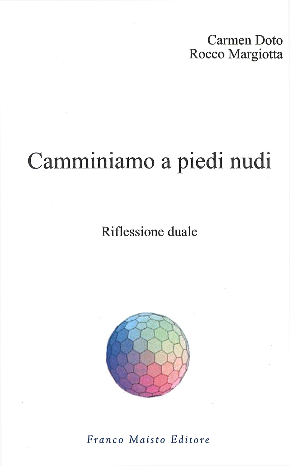 Camminiamo a piedi nudi. Riflessione duale