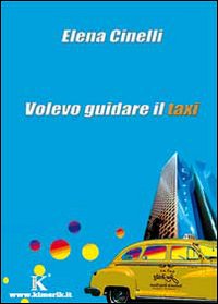 Volevo guidare il taxi