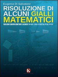 Risoluzione di alcuni gialli matematici