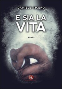 E sia la vita