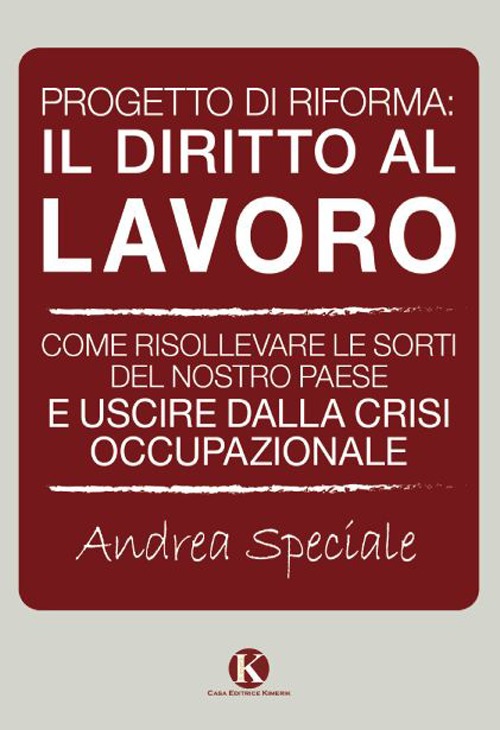 Progetto di riforma. Il diritto al lavoro