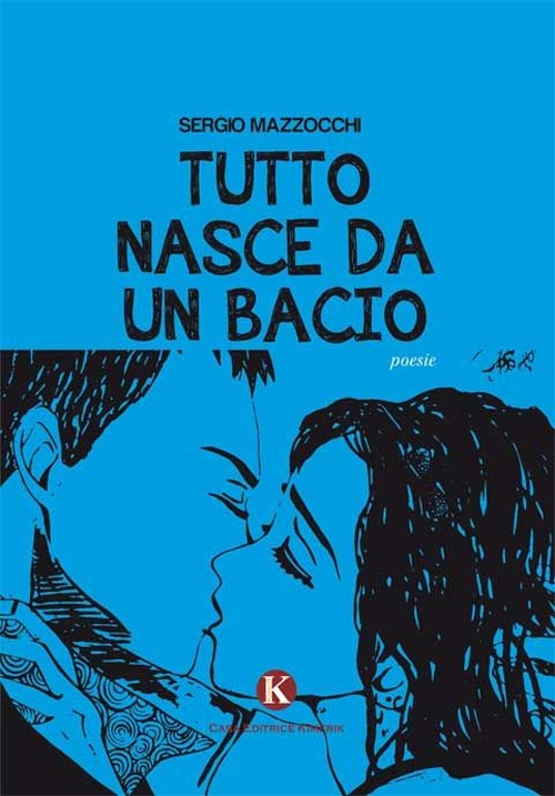 Tutto nasce da un bacio