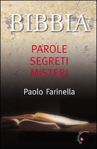 Bibbia. Parole, segreti, misteri