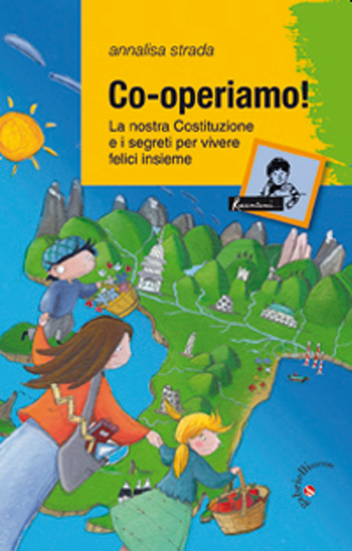 Co-operiamo! La nostra Costituzione e i segreti per vivere felici insieme