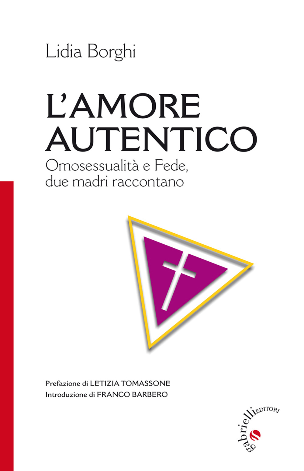 L'amore autentico. Omosessualità e fede, due madri raccontano