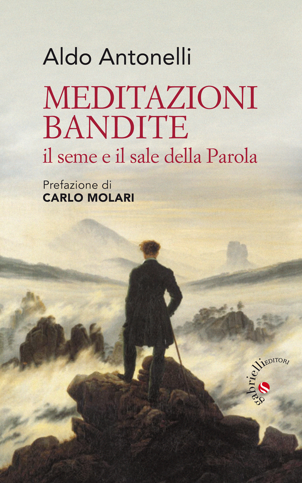 Meditazioni bandite. Il seme e il sale della Parola