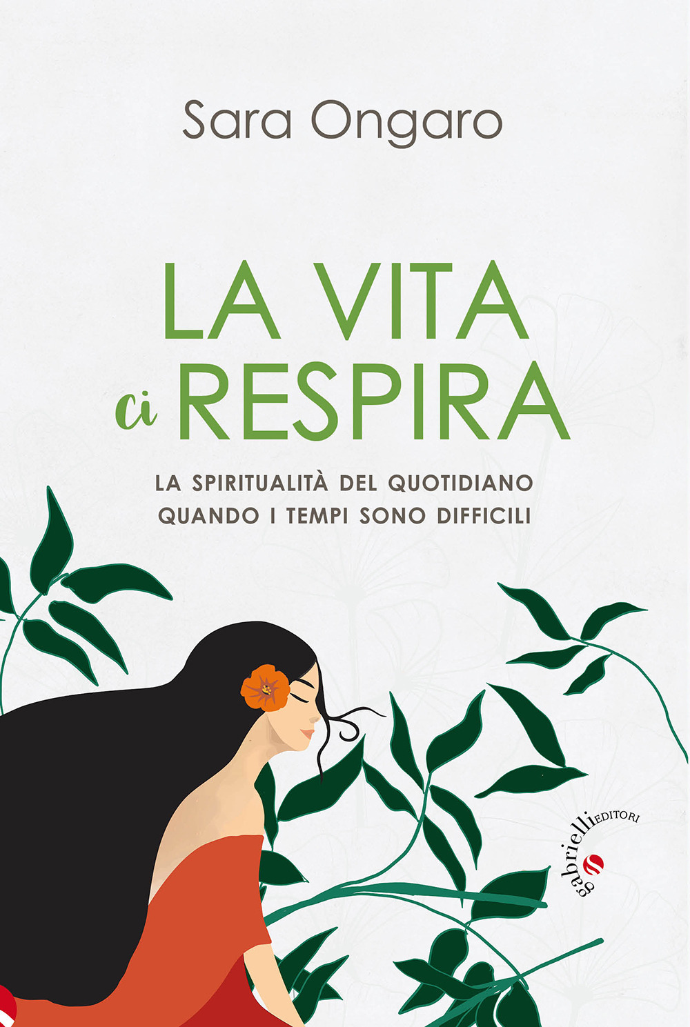 La vita ci respira. La spiritualità del quotidiano quando i tempi sono difficili