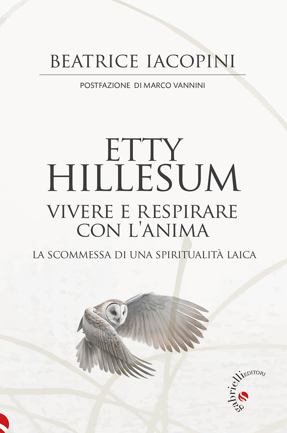 Etty Hillesum, vivere e respirare con l'anima. La scommessa di una spiritualità laica