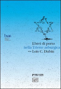 Ebrei di porto nella Trieste asburgica. Politica assolutista e cultura dell'Illuminismo