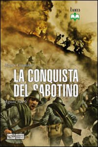 La conquista del Sabotino. Agosto 1916