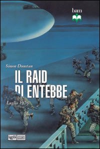 Il Raid di Entebbe. 4 luglio 1976