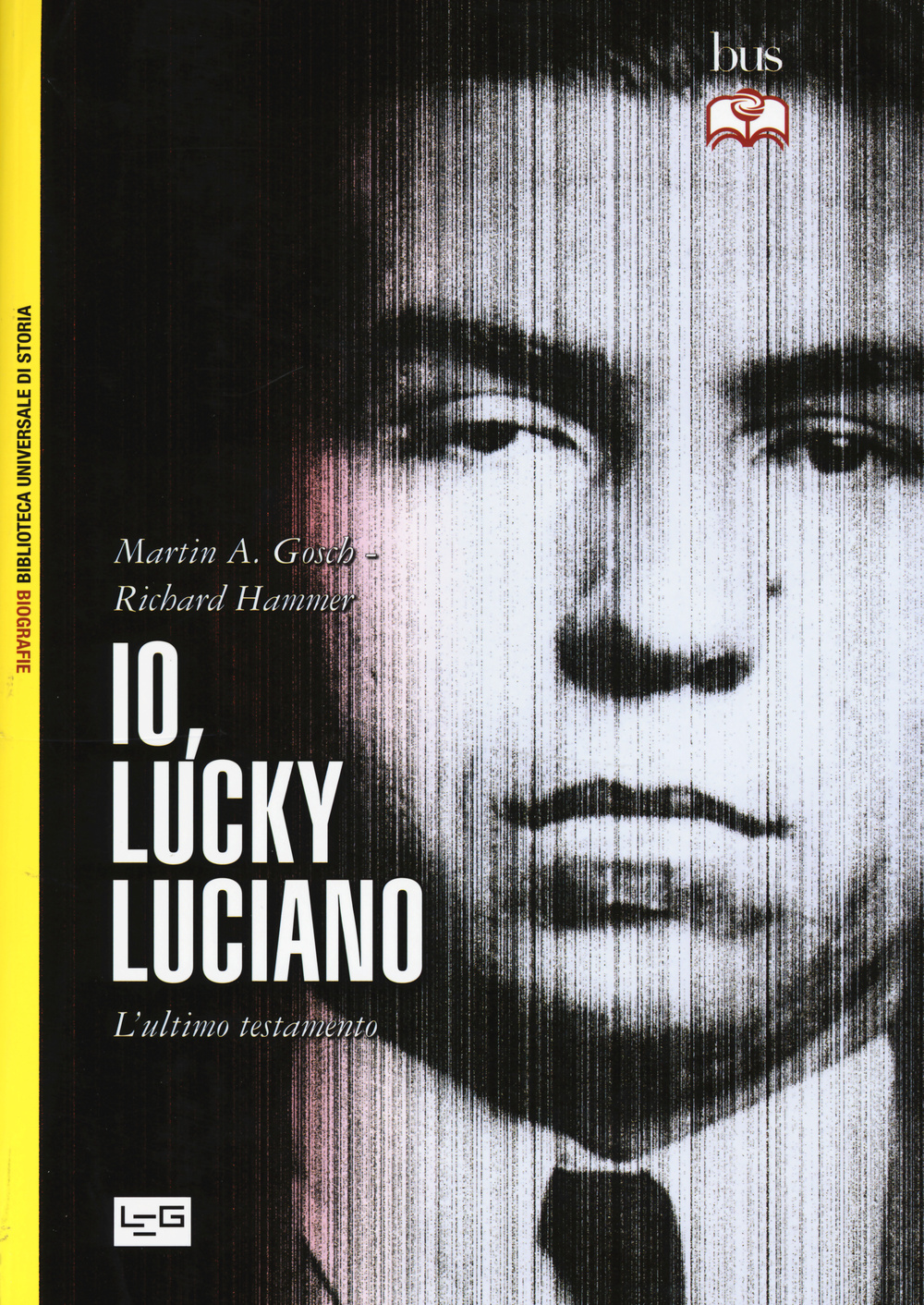 Io, «Lucky» Luciano. L'ultimo testamento