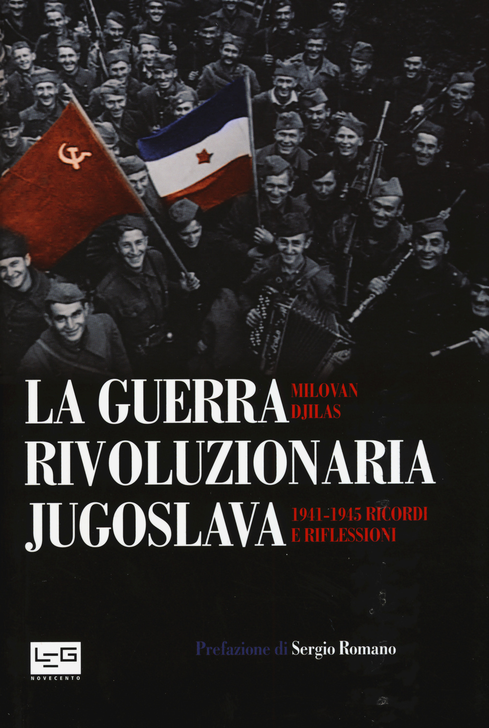 La guerra rivoluzionaria jugoslava(1941-1945). Ricordi e riflessioni