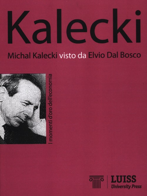 Michal Kalecki visto da Elvio Dal Bosco